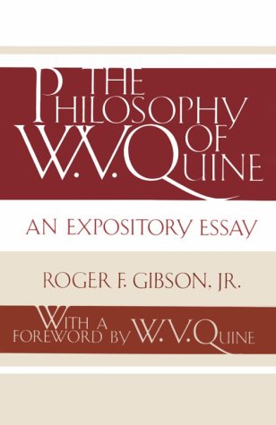 The Philosophy of W. V. Quine: An Expository Essay