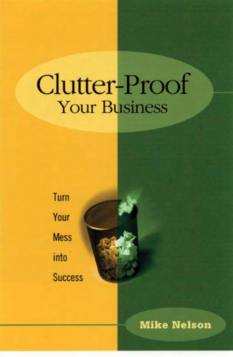 Clutter Proof Your Business: Turn Your Mess into Success