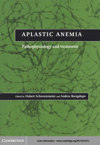 Aplastic Anemia: Pathophysiology and Treatment