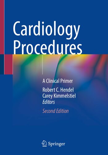 Cardiology Procedures - A Clinical Primer, 2e (May 12, 2022)_(3030952584)_(Springer)