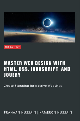 Master Web Design with HTML, CSS, JavaScript, and jQuery: Create Stunning Interactive Websites