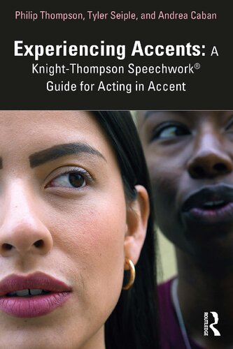 Experiencing Accents: a Knight-Thompson Speechwork® Guide for Acting in Accent