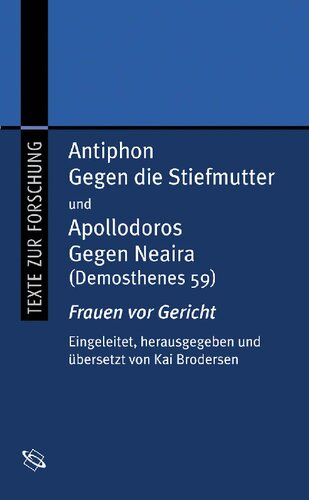 Apollodoros, Gegen Neaira (Demosthenes 59) / Antiphon, Gegen die Stiefmutter