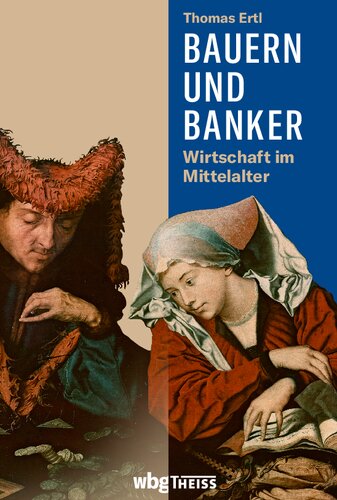 Bauern und Banker: Wirtschaft im Mittelalter