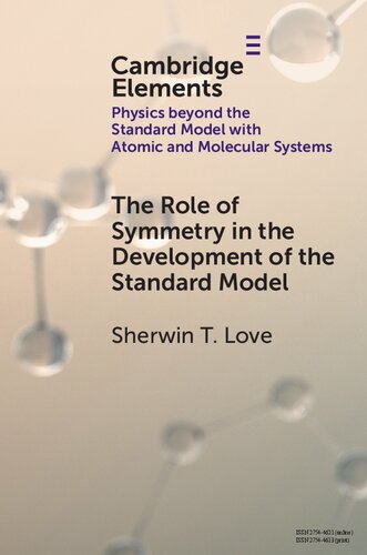 The Role of Symmetry in the Development of the Standard Model (Elements in Physics beyond the Standard Model with Atomic and Molecular Systems)