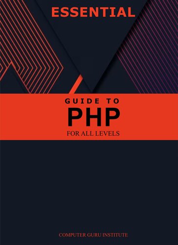 Essential Guide to PHP for All Levels (2024 Collection: Forging Ahead in Tech and Programming)