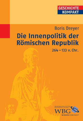 Die Innenpolitik der Römischen Republik 264-133 v.Chr.: Redaktion: Brodersen, Kai; Puschner, Uwe; Kintzinger, Martin