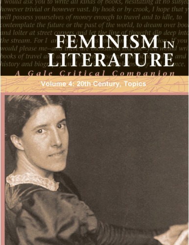 Feminism In Literature: A Gale Critical Companion, Volume 4: 20th Century, Topics