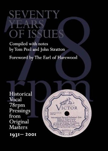 Seventy Years of Issues: Historical Vocal 78 rpm Pressings from Original Masters 1931-2001