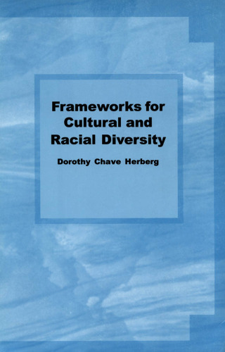 Frameworks for Cultural and Racial Diversity: Teaching and Learning for Practitioners