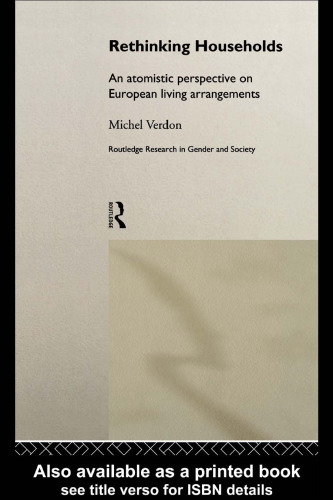 Rethinking Households: An Atomistic Perspective on European Residence (Routledge Research in Gender and Society, 3)