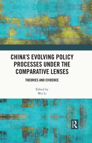 China’s Evolving Policy Processes under the Comparative Lenses: Theories and Evidence