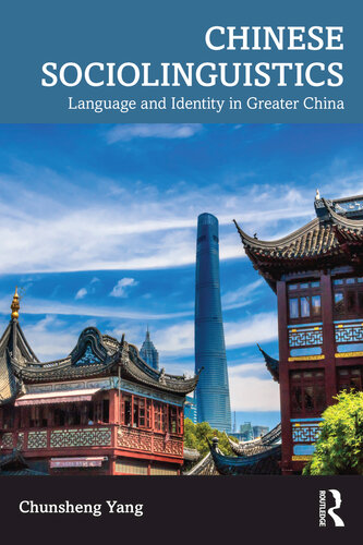 Chinese Sociolinguistics: Language and Identity in Greater China