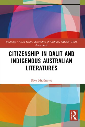 Citizenship in Dalit and Indigenous Australian Literatures (Routledge/Asian Studies Association of Australia ASAA South Asian Series)