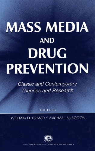 Mass Media and Drug Prevention: Classic and Contemporary Theories and Research