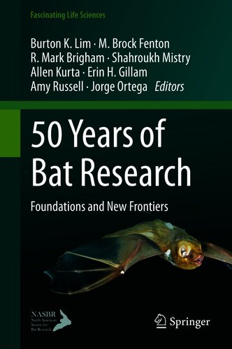 50 Years of Bat Research : Foundations and New Frontiers