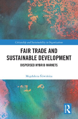 Fair Trade and Sustainable Development: Dispersed Hybrid Markets