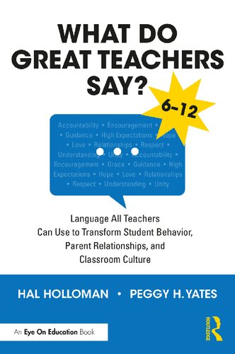 What Do Great Teachers Say?: Language All Teachers Can Use to Transform Student Behavior, Parent Relationships, and Classroom Culture 6-12