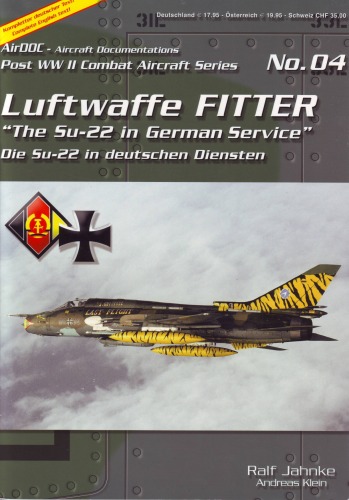 Luftwaffe Fitter: Die Su-22 in deutschen Diensten (Post WW II Combat Aircraft Series No. 04)