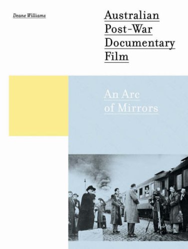 Australian Post-War Documentary Film: An Arc of Mirrors