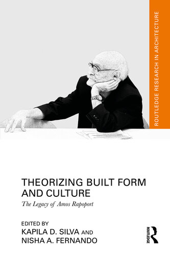 Theorizing Built Form and Culture: The Legacy of Amos Rapoport (Routledge Research in Architecture)