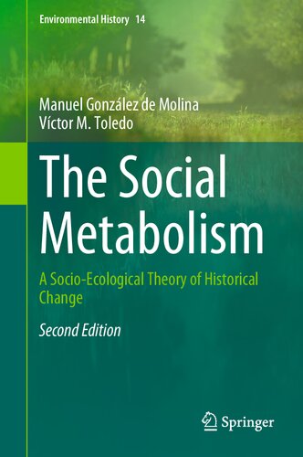 The Social Metabolism: A Socio-Ecological Theory of Historical Change (Environmental History, 14)