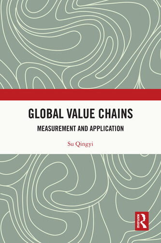 Global Value Chains: Measurement and Application