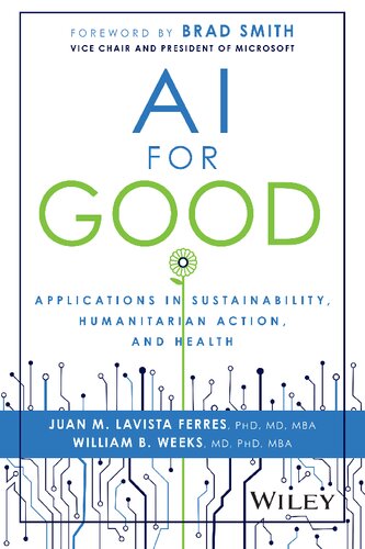 AI for Good: Applications in Sustainability, Humanitarian Action, and Health