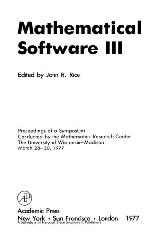 Mathematical Software III: Proceedings of a Symposium Conducted by the Mathematics Research Center, the University of Wisconsin--Madison, March 28-3: v. 3