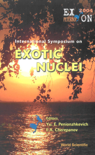 International Symposium On Exotic Nuclei: Peterhof, Russia, July 5-12, 2004