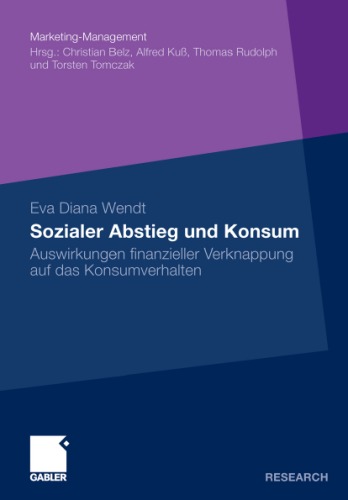 Sozialer Abstieg und Konsum: Auswirkungen finanzieller Verknappung auf das Konsumverhalten