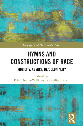 Hymns and Constructions of Race: Mobility, Agency, De/Coloniality