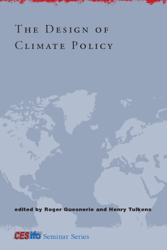 The Design of Climate Policy (CESifo Seminar Series)