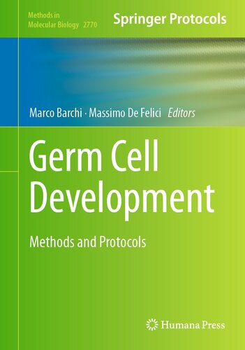 Germ Cell Development: Methods and Protocols