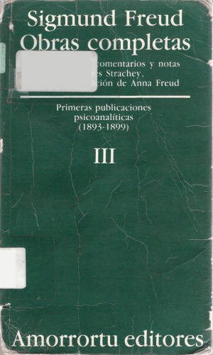 Obras Completas: Primeras Publicaciones Psicoanaliticas (Vol. 3)