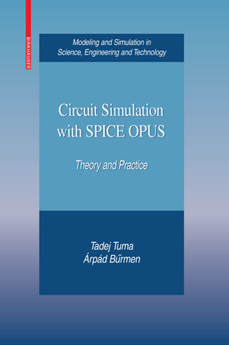 Circuit Simulation with SPICE OPUS: Theory and Practice