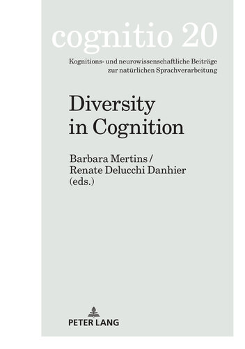 Diversity in Cognition (20) (cognitio: Kognitions- und neurowissenschaftliche Beitraege zur natuerlichen Sprachverarbeitung)