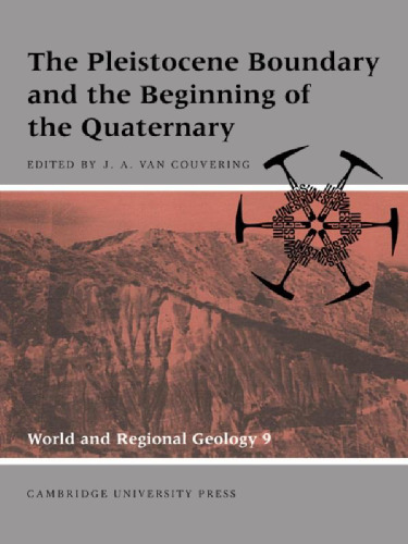 The Pleistocene Boundary and the Beginning of the Quaternary (World and Regional Geology)