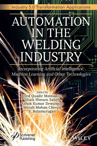 Automation in Welding Industry. Incorporating Artificial Intelligence, Machine Learning and Other Technologies