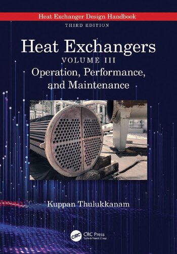 Heat Exchangers. Volume III: Operation, Performance, and Maintenance