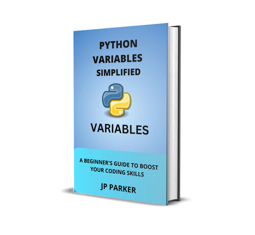 Python Variables Simplified: a Beginner's Guide to Boost Your Coding Skills