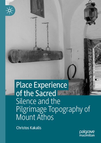 Place Experience of the Sacred: Silence and the Pilgrimage Topography of Mount Athos