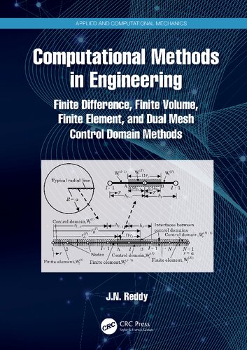 Computational Methods in Engineering: Finite Difference, Finite Volume, Finite Element, and Dual Mesh Control Domain Methods