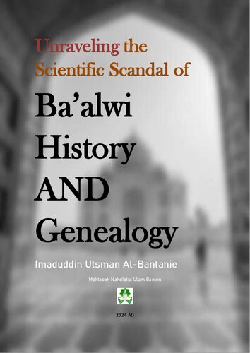 Unraveling the  Scientific Scandal of Ba’alwi  History  AND  Genealogy