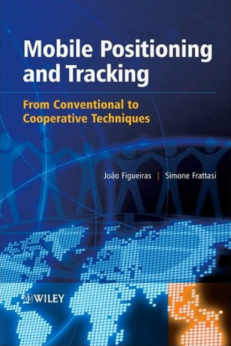 Mobile Positioning and Tracking: From Conventional to Cooperative Techniques