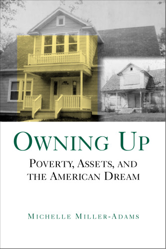 Owning Up: Poverty, Assets and the American Dream