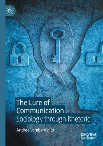 The Lure of Communication: Sociology through Rhetoric