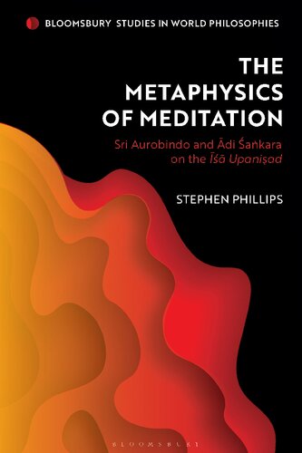 The Metaphysics of Meditation: Sri Aurobindo and Adi-Sakara on the Isa Upanisad