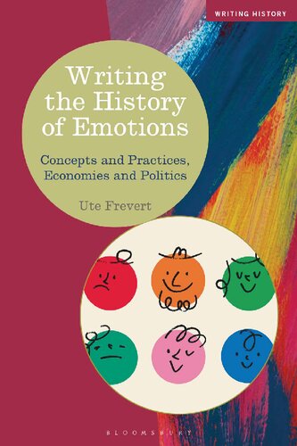 Writing the History of Emotions: Concepts and Practices, Economies and Politics