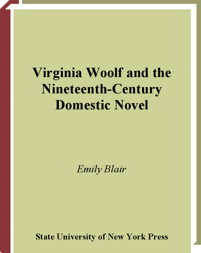 Virginia Woolf and the Nineteenth-Century Domestic Novel